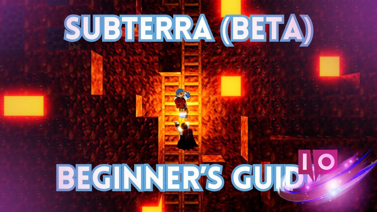 The Ultimate Beginner’s Guide to Subterra: Start Your Adventure!