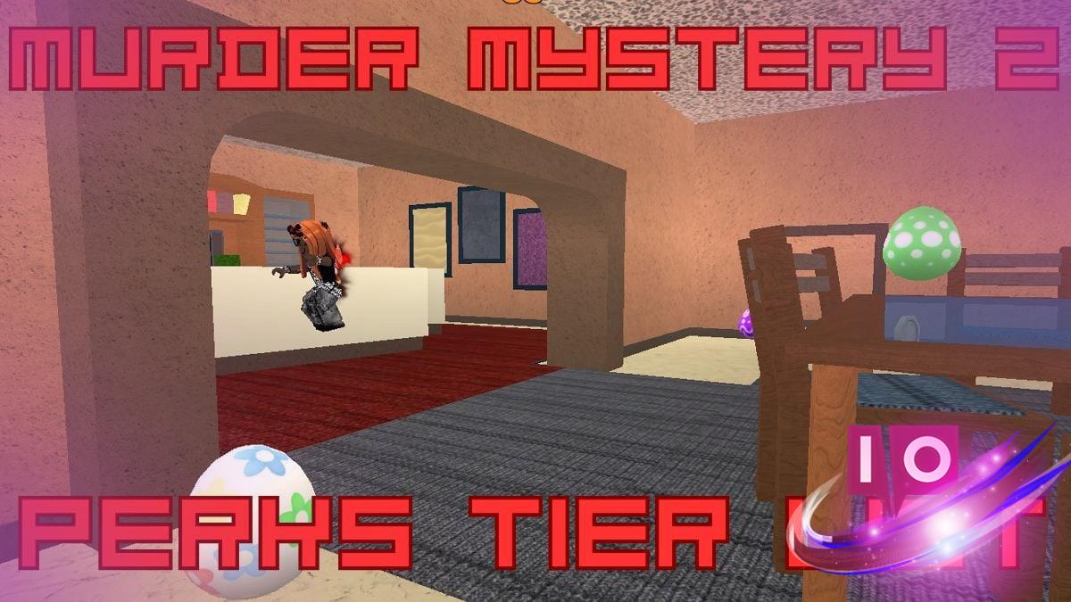 Ultimate Murder Mystery 2 Perks Tier List for 2023