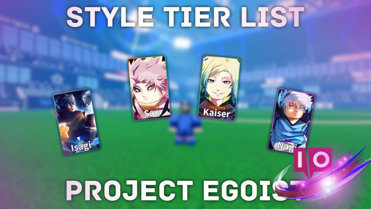 Ultimate Project Egoist Styles Tier List – Complete Release Guide