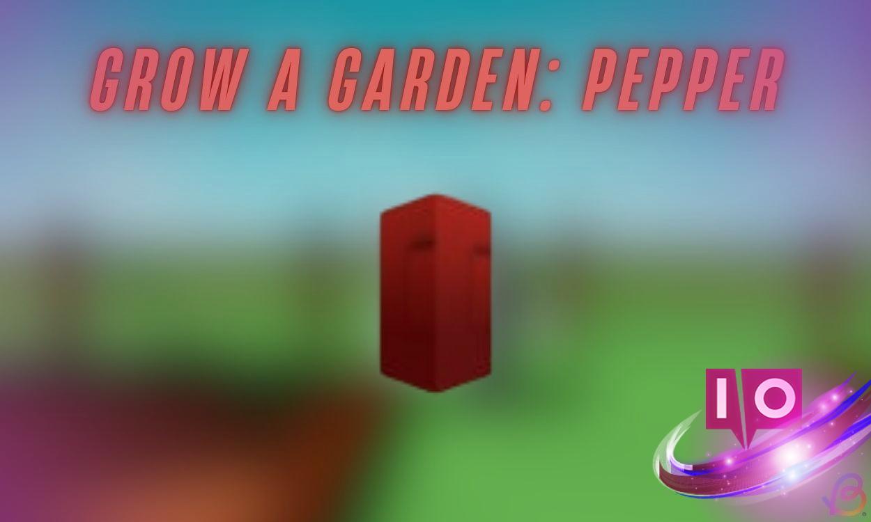 How to Find Pepper Seeds in Roblox Grow a Garden