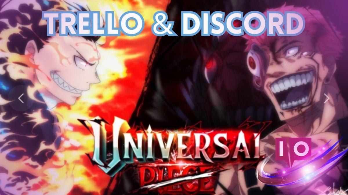 Join the Official Universal Piece Trello & Discord Links Here!