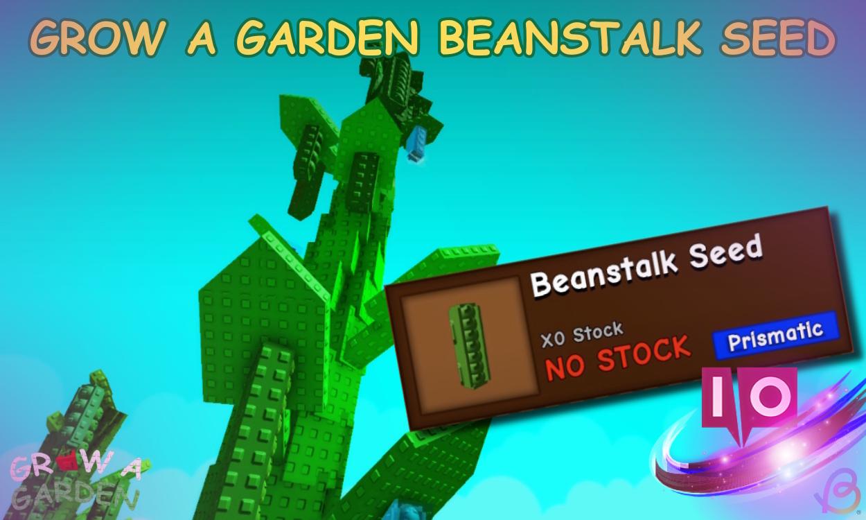 Master Beanstalk in Grow a Garden Roblox: Simple Steps Guide