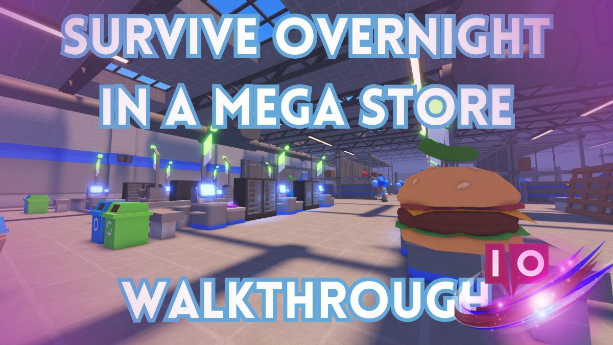Roblox Mega Store Survival: Overnight Walkthrough Guide