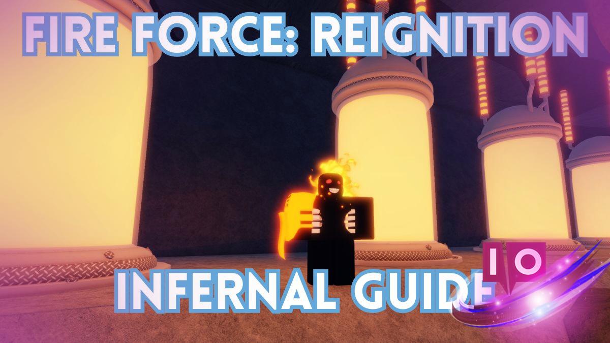 Ultimate Guide to Fire Force Reignition: Beat the Infernal Challenge