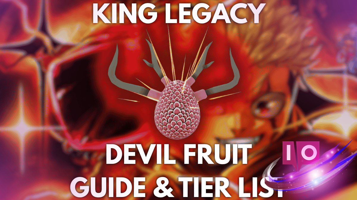 Ultimate King Legacy Devil Fruit Tier List & Guide - 2023 Edition