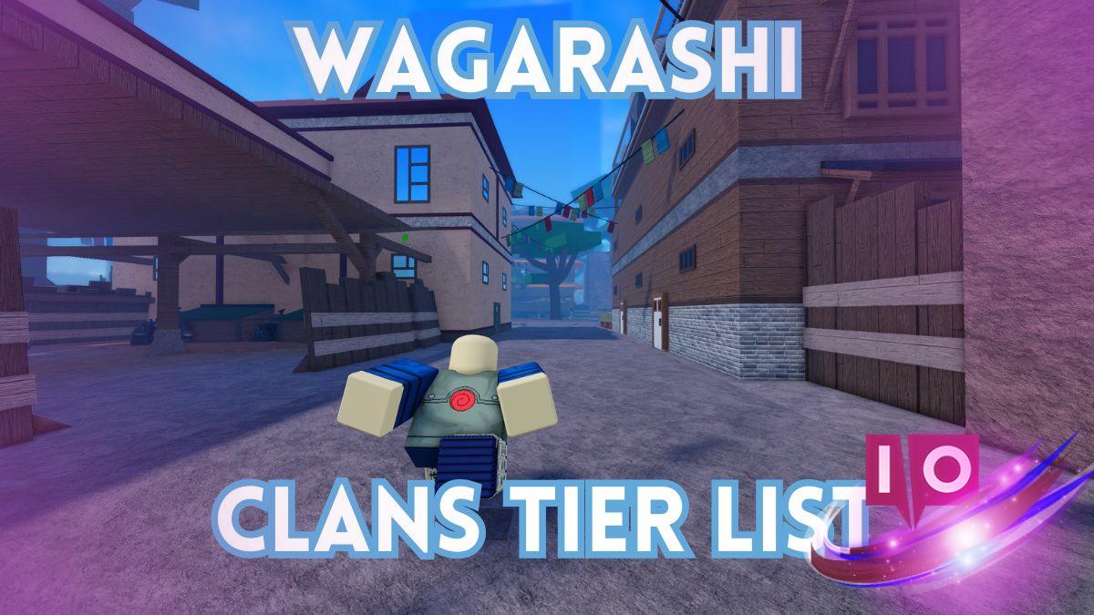 Ultimate Wagarashi Clans Tier List: Rankings & Insights