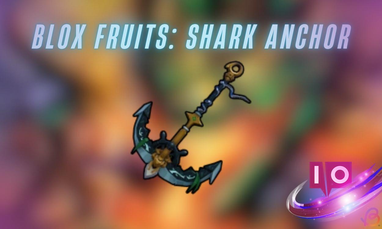 Unlock the Shark Anchor in Blox Fruits: Step-by-Step Guide
