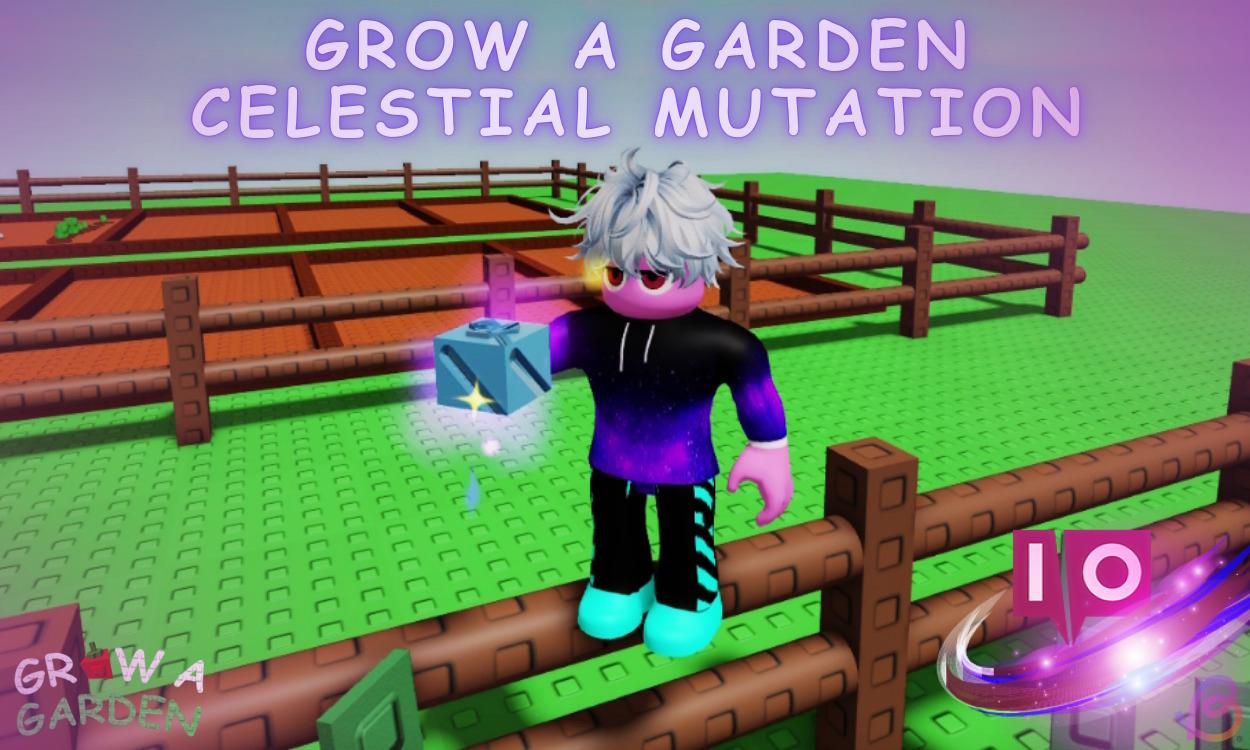 Unlocking Celestial Mutation in Grow a Garden Roblox: A Guide