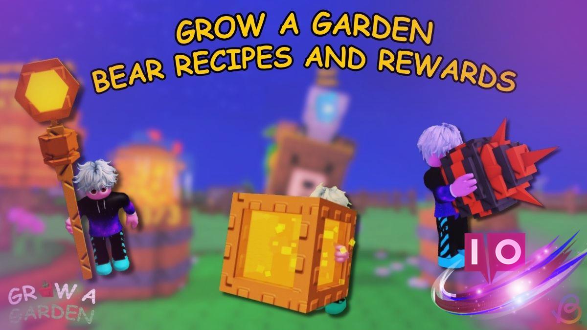 All Chef Bear Crafter Recipes & Rewards in Grow a Garden Guide