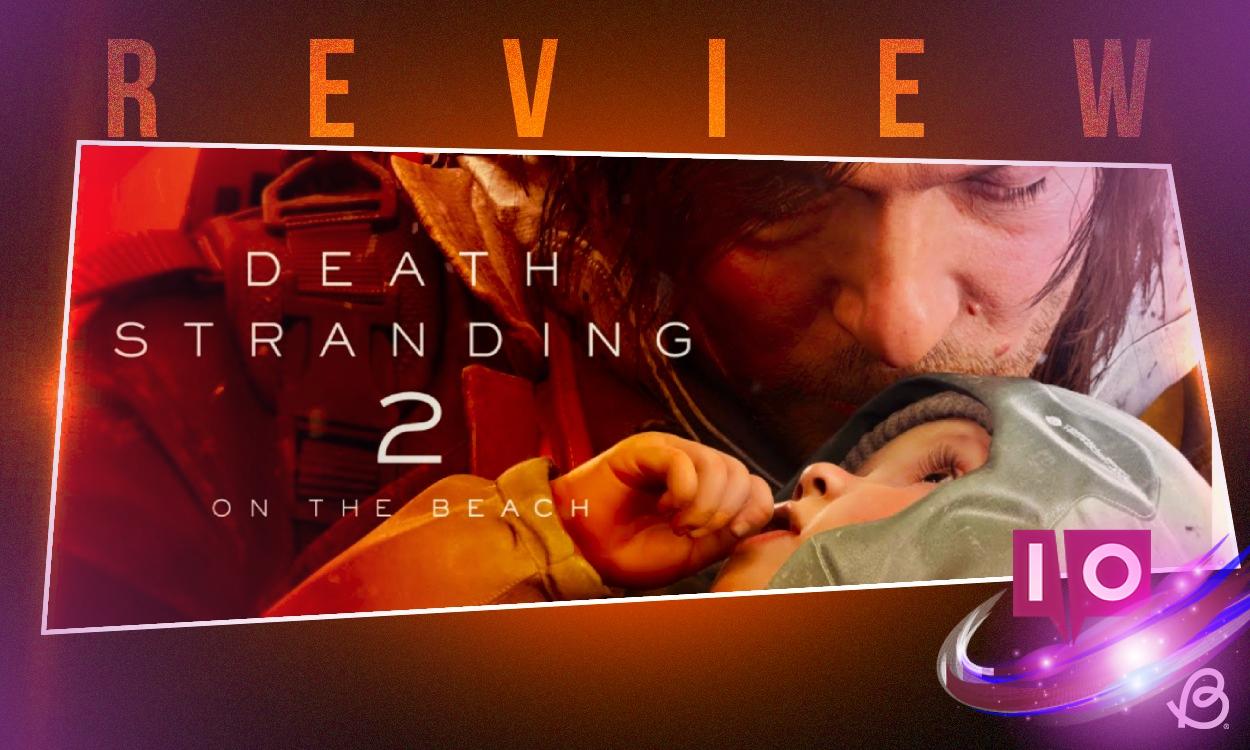 Death Stranding 2 Review: More Body, More Soul on the Beach