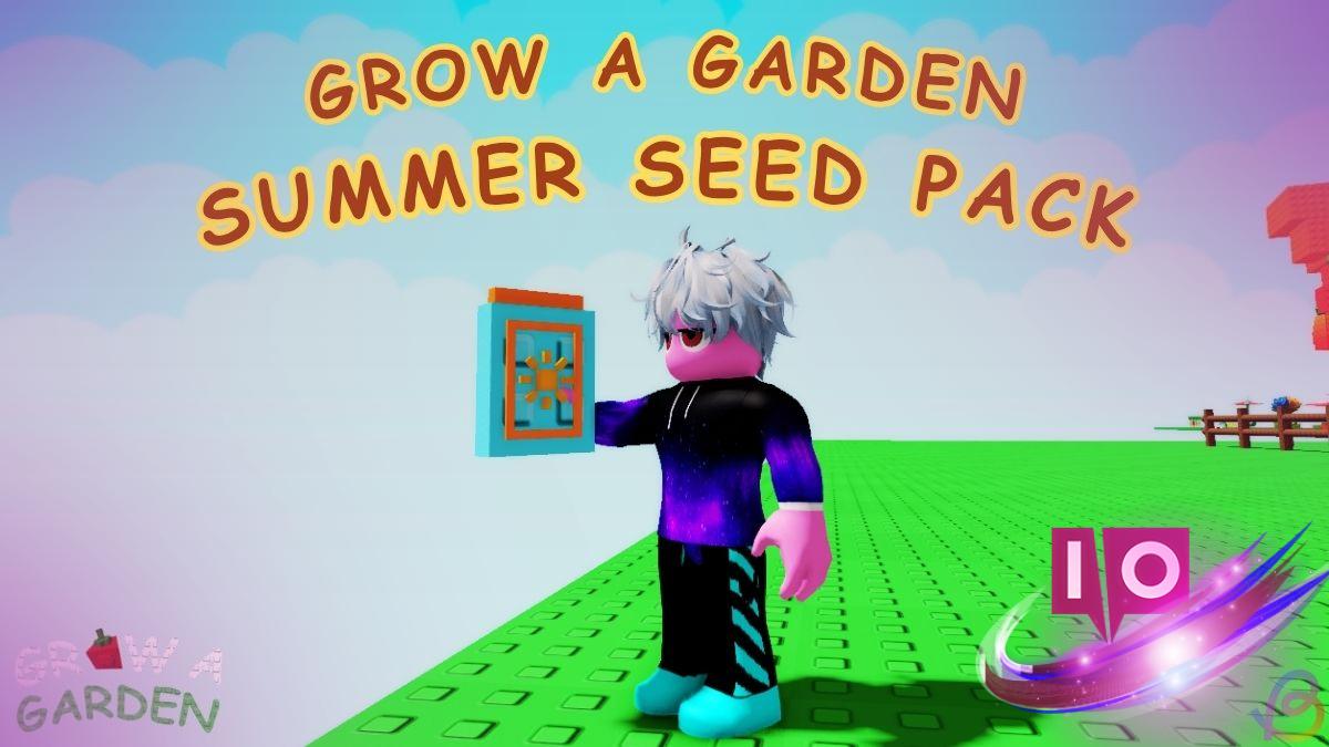 How to Obtain Summer Seed Pack in Grow a Garden on Roblox