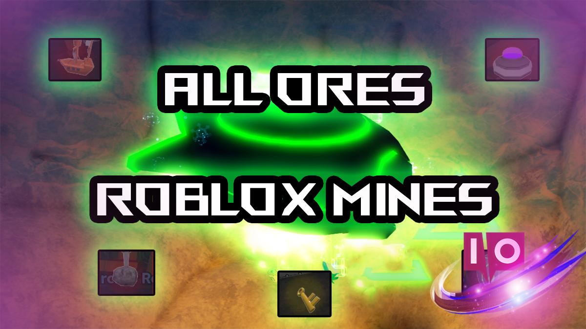 Roblox Mines Ores Guide: How to Find & Utilize Every Ore Type