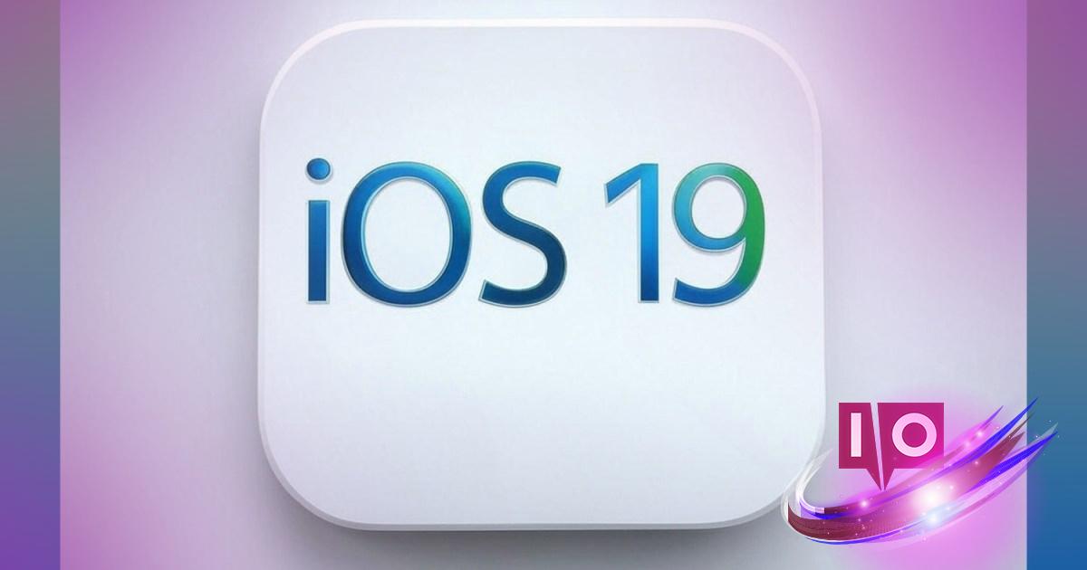 Top 3 iOS 19 Changes to Anticipate at WWDC 2025