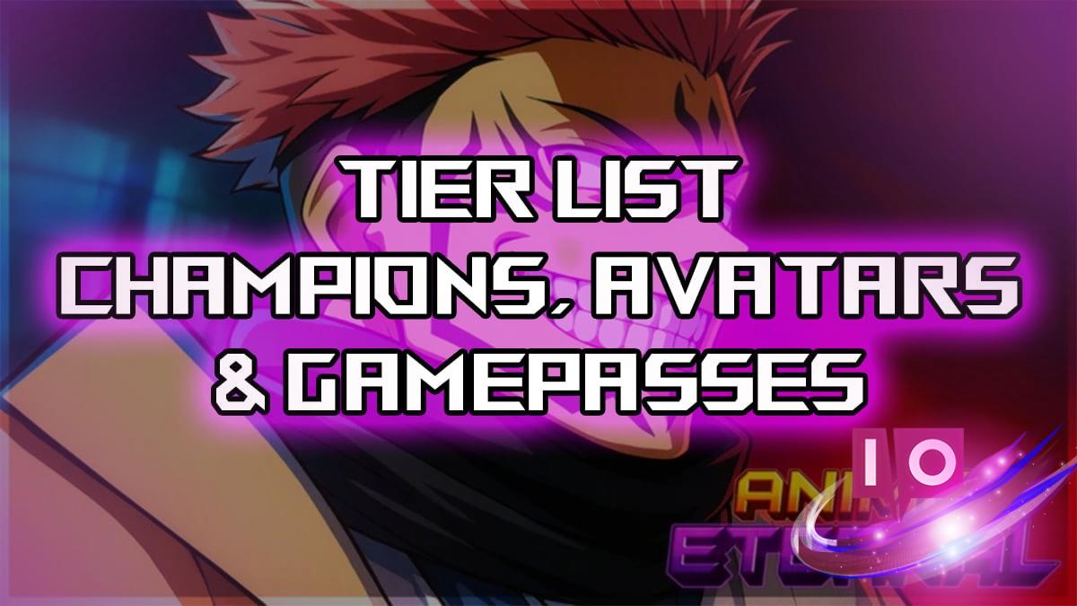 Ultimate Anime Eternal Tier List: Top Champions, Avatars & Gamepasses