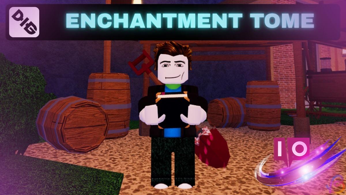 Ultimate Guide: How to Obtain the Enchantment Tome in Dig Roblox