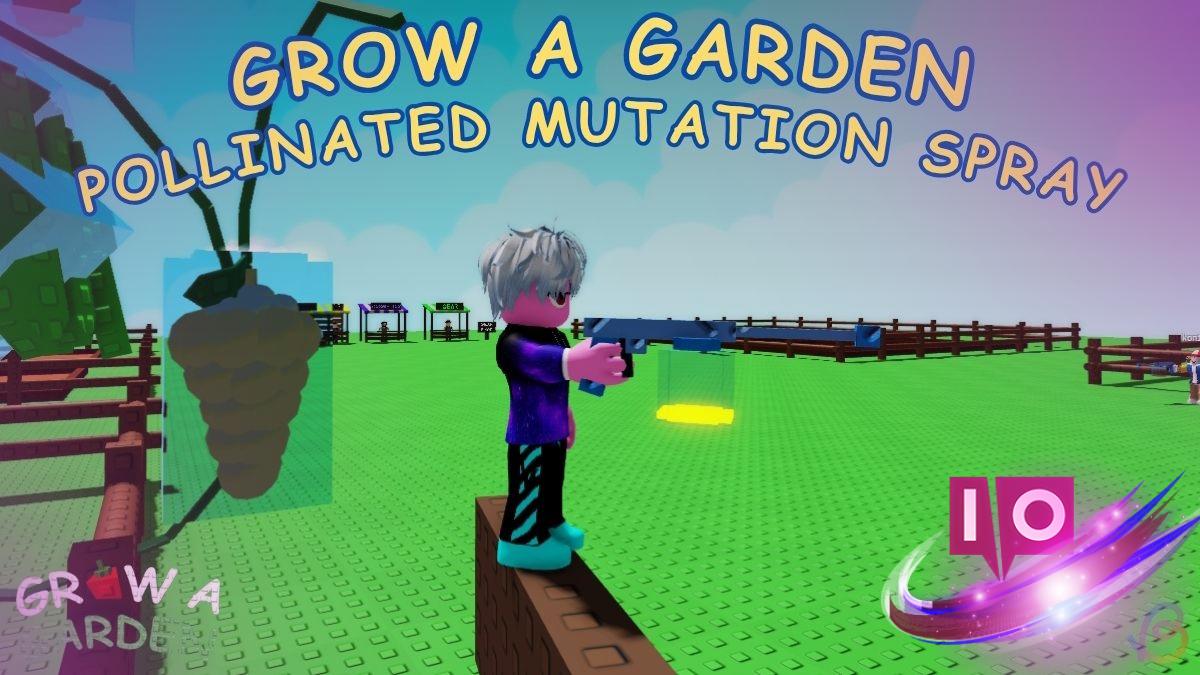 Unlock Pollinated Mutation Spray in Grow a Garden: A Quick Guide