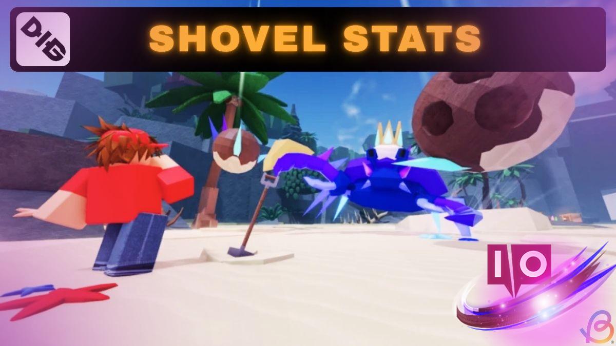 Unlocking Dig Shovel Stats: A Comprehensive Guide Explained