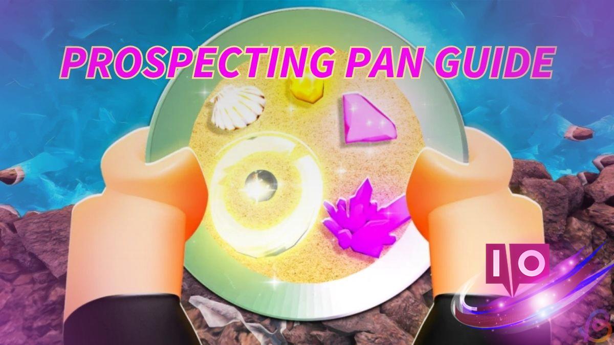 Complete Prospecting Pan Progression Guide for Efficient Mining