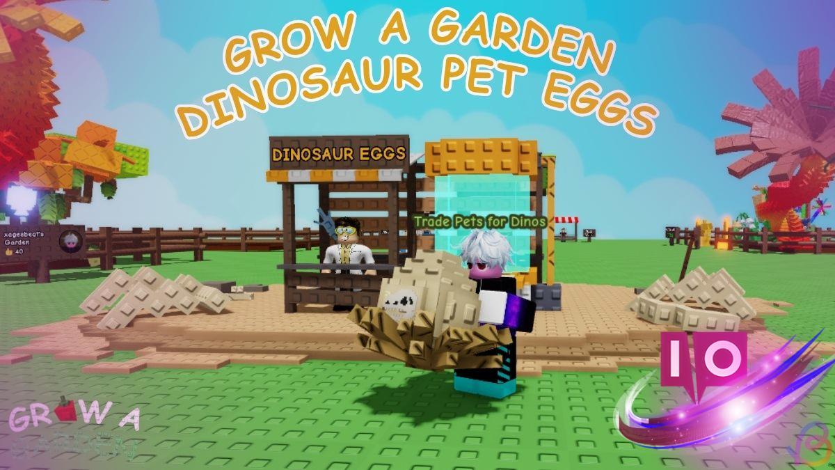 Discover All Dinosaur Egg Pets in Grow a Garden Roblox