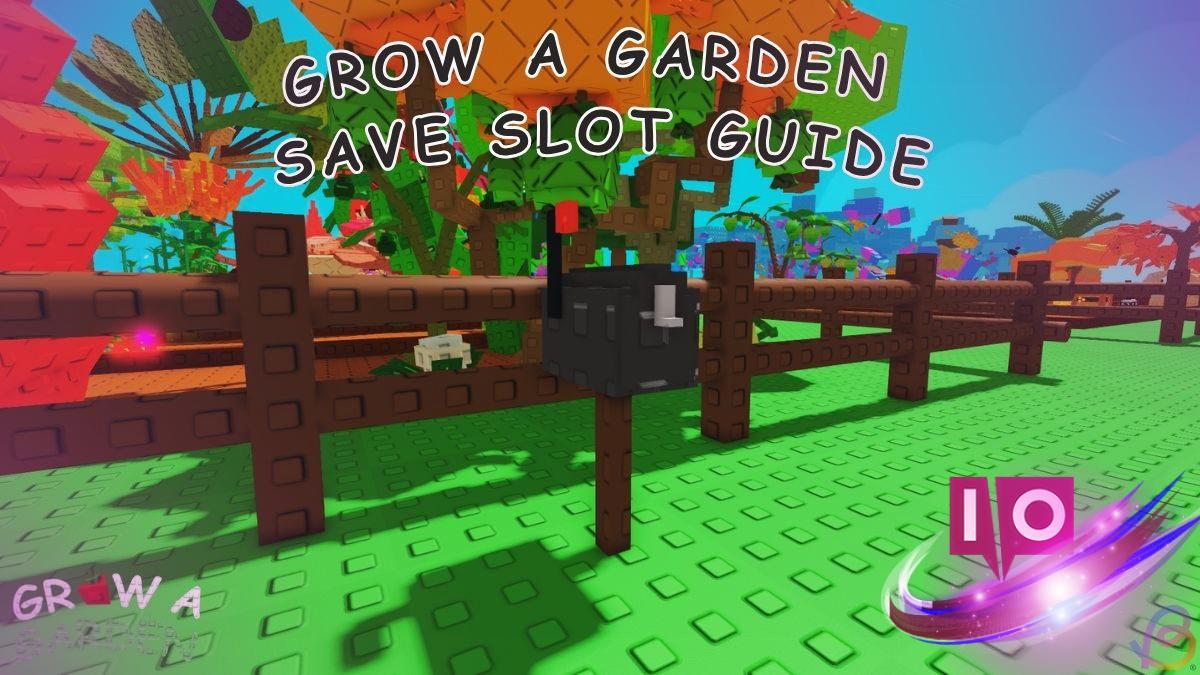 Grow a Garden: Ultimate Guide to Unlocking Extra Garden Slots