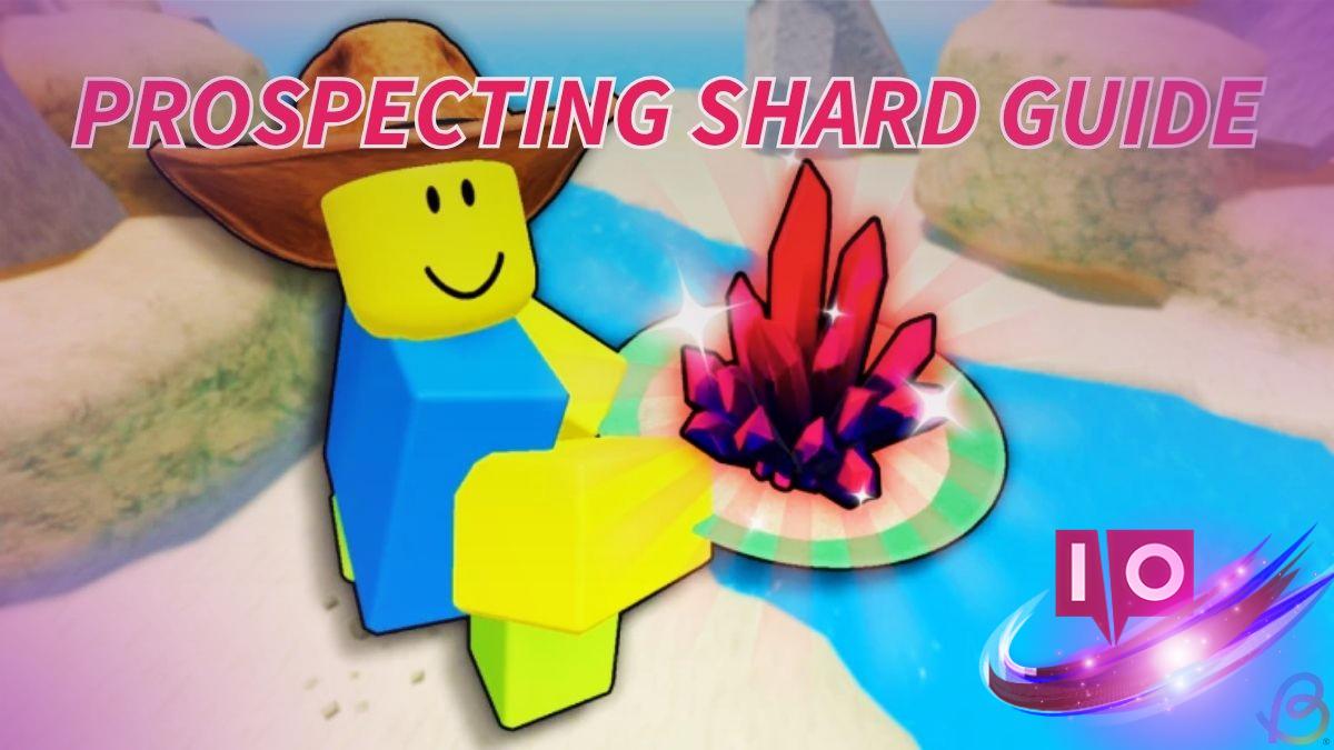 How to Acquire and Utilize Shards in Roblox Prospecting