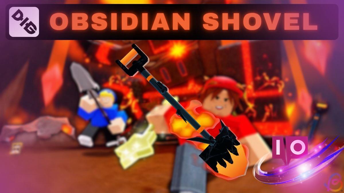 Ultimate Dig Obsidian Shovel Guide: Tips & Tricks for Success