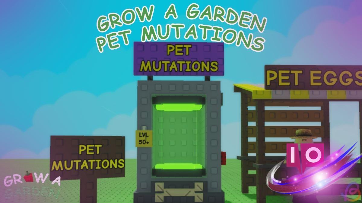 Ultimate Garden Pet Mutation Guide: Complete Mutations & Tips