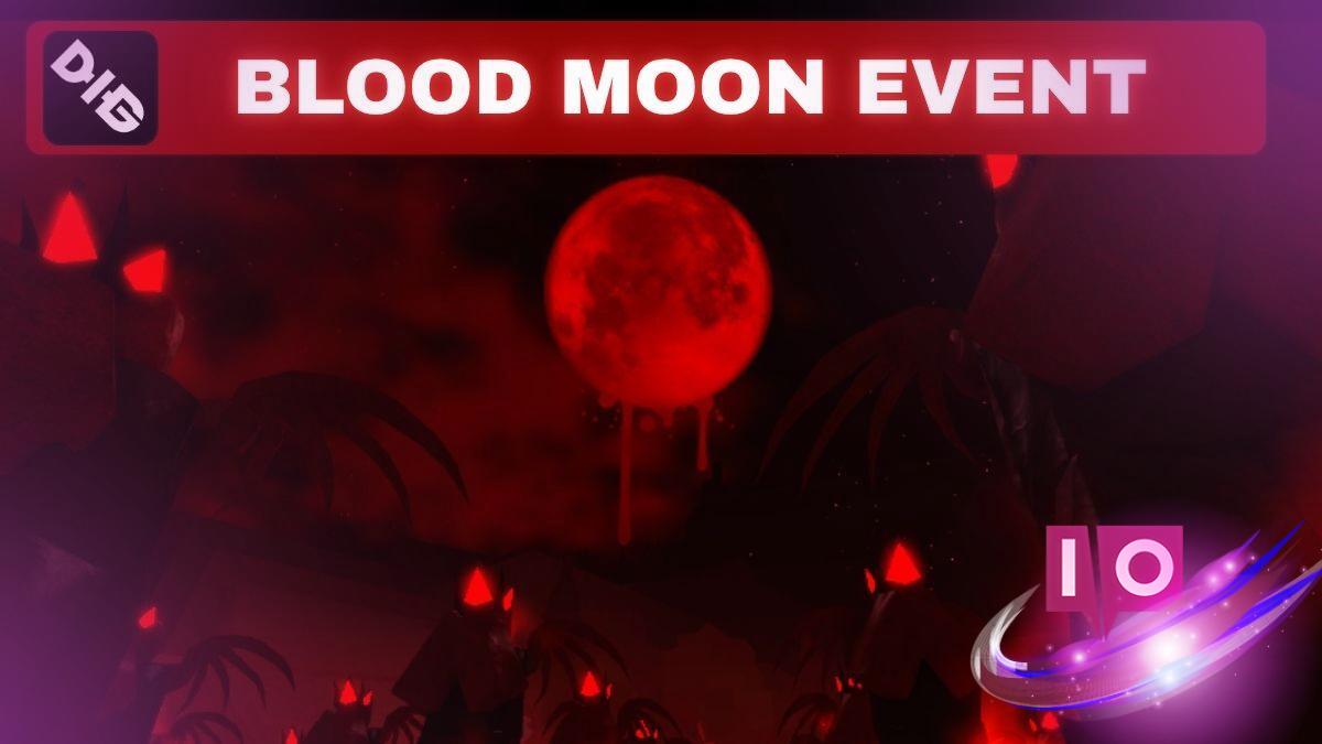 Ultimate Guide to the Dig Blood Moon Event: Tips and Insights
