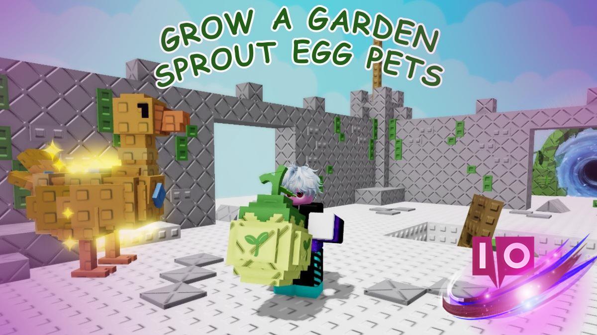 Complete Guide to All Sprout Egg Pets in Grow a Garden