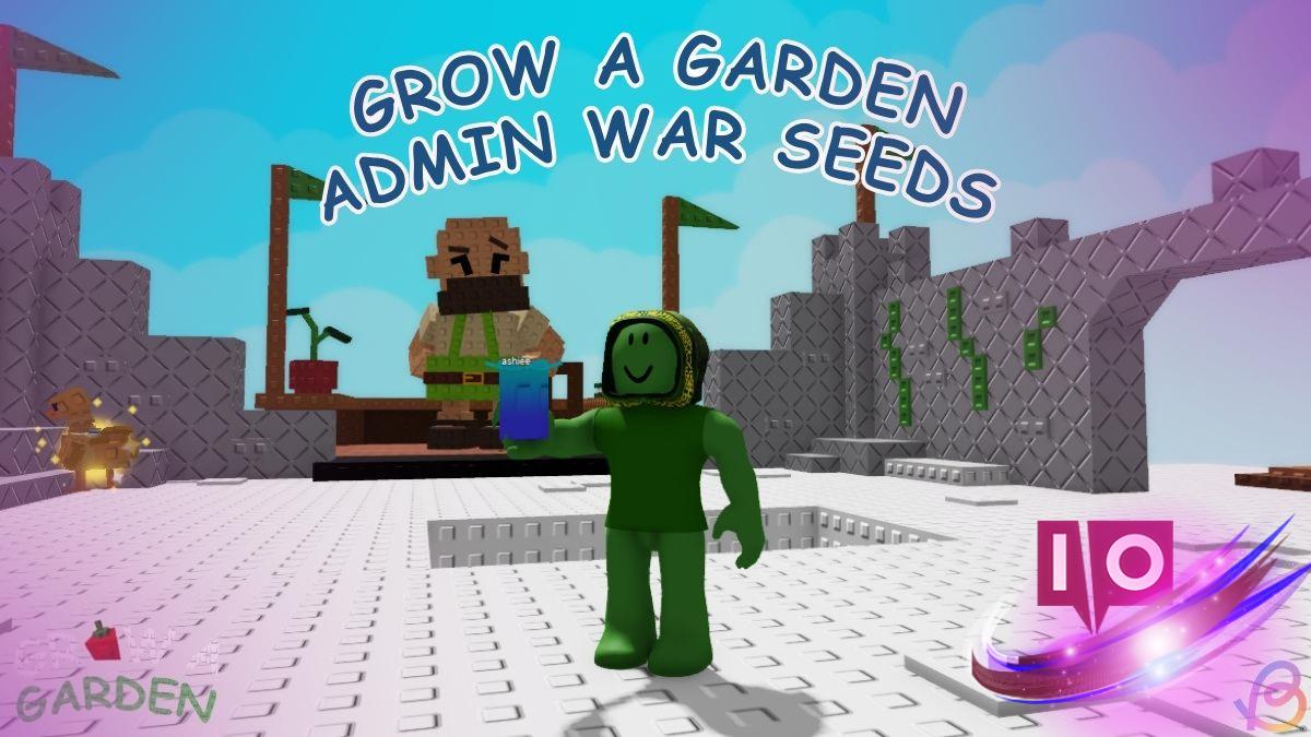 Discover All-New Seeds in Grow a Garden Admin War Update