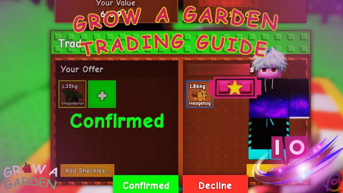Grow a Garden Trading Guide: Master Fruits and Pets Trading