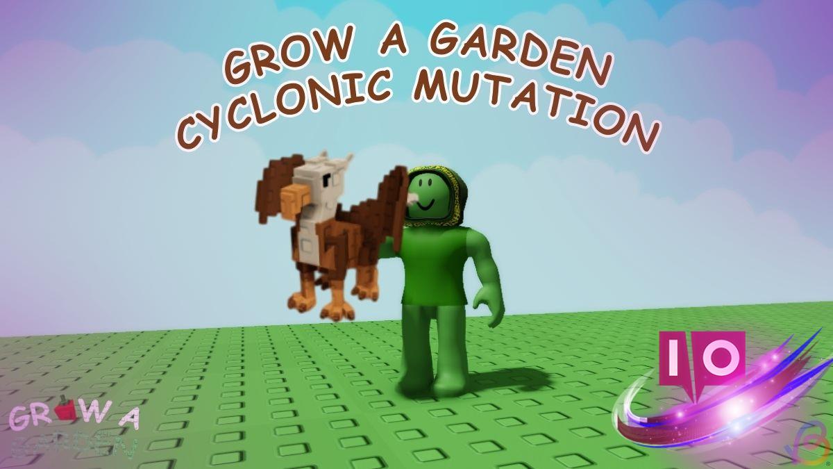 Master Cyclonic Mutation: Grow a Thriving Garden Today!