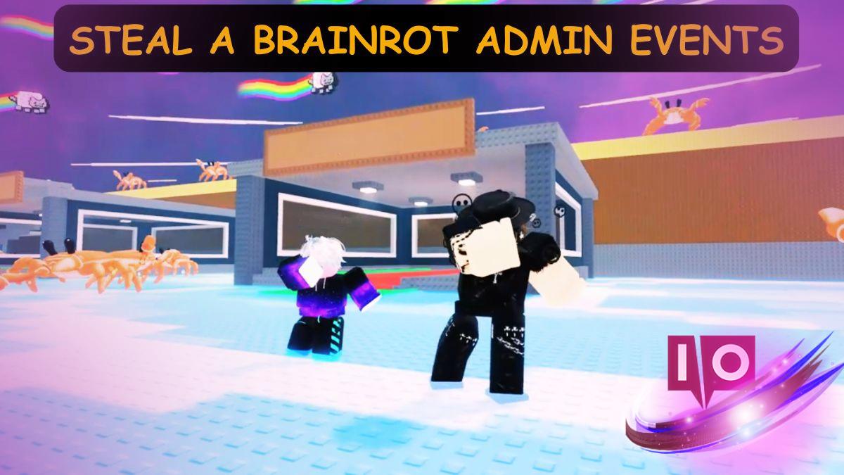Steal Brainrot: August 2025 Weather & Admin Events Guide