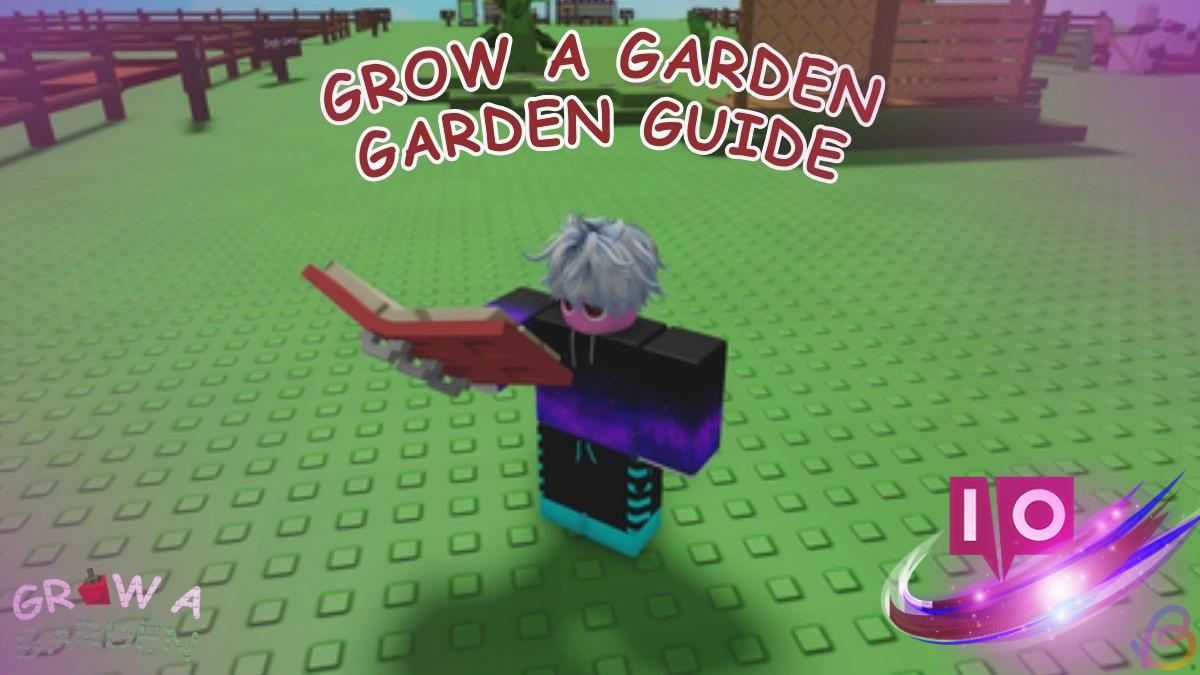 Ultimate Garden Guide: How to Grow Your Perfect Garden