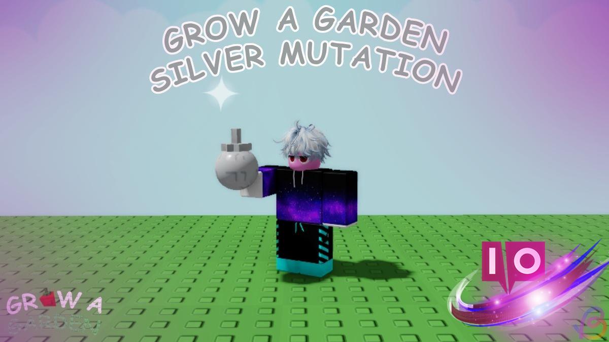 Ultimate Guide: How to Get Silver Mutation in Grow a Garden