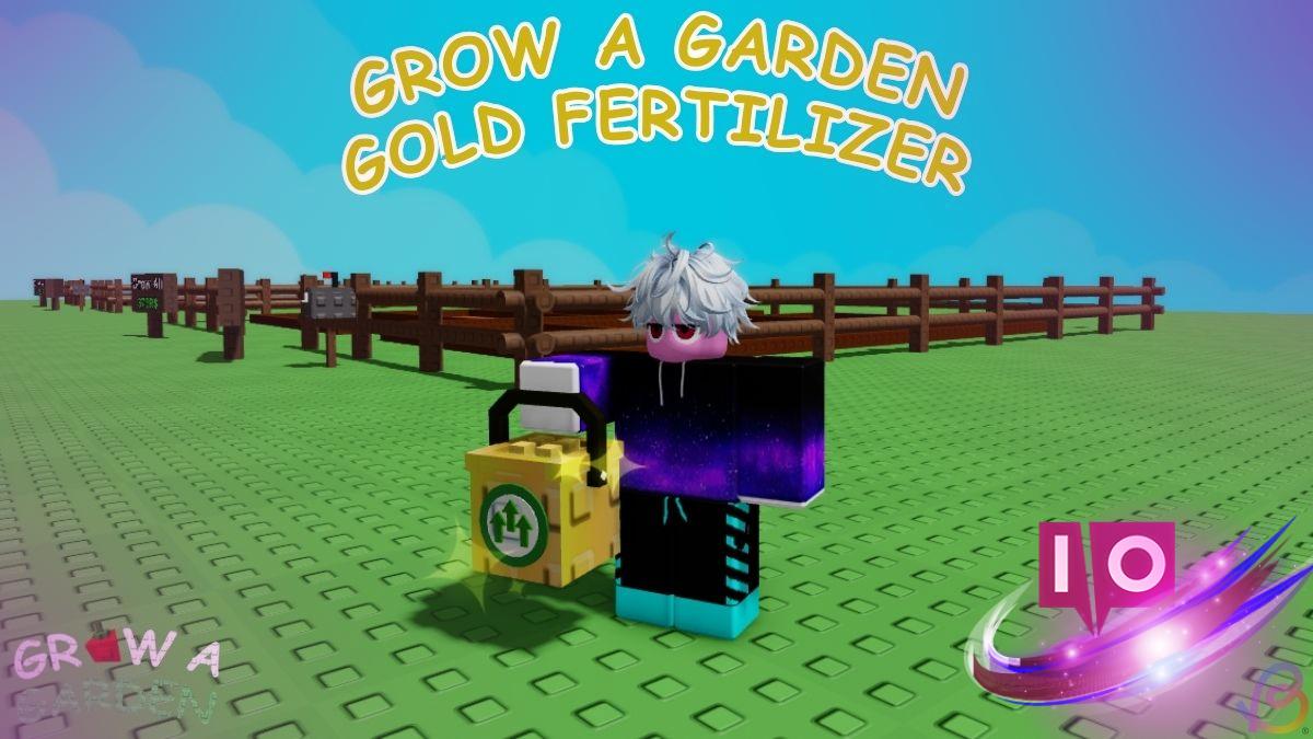 Ultimate Guide to Earning Gold Fertilizer in Grow a Garden