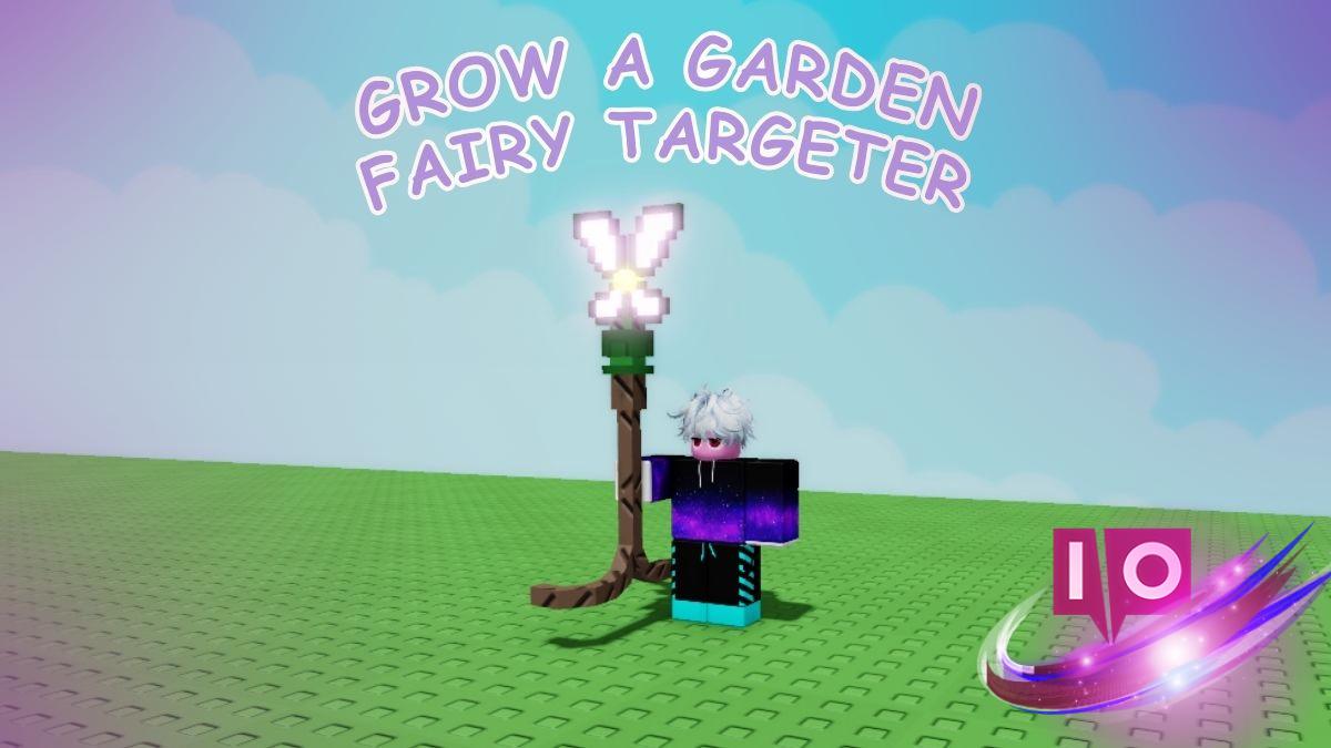 Ultimate Guide to Grow a Garden Fairy Targeter: Tips & Usage