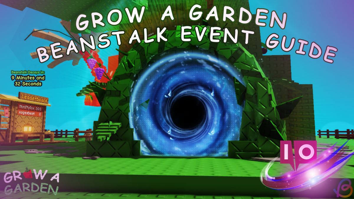 Ultimate Guide to the Grow a Garden Beanstalk Event