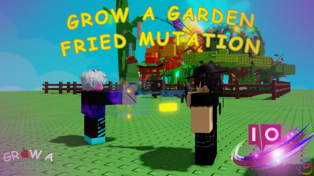 Unlock Fried Mutation in Grow a Garden: Step-by-Step Guide