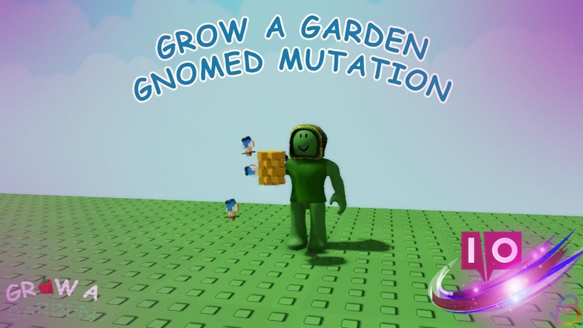 Unlocking Gnomed Mutation in Grow a Garden: A Complete Guide