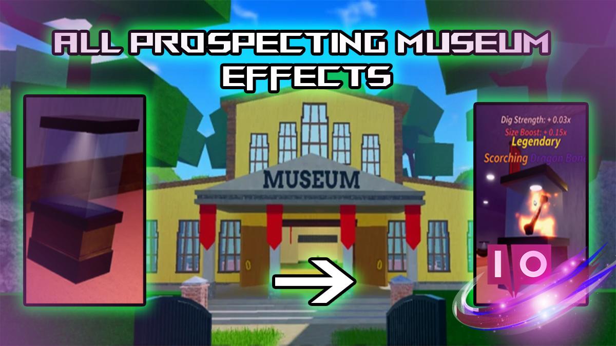 Ultimate Guide to All Prospecting Museum Effects in Roblox