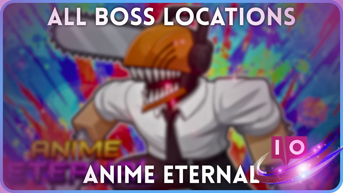 All Anime Eternal Secret Boss Locations & Drops Guide [DRAGON]