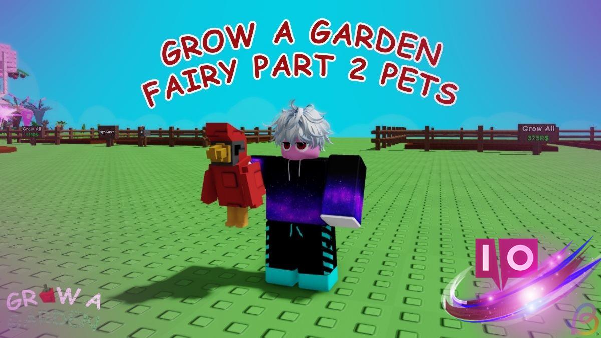 Discover All New Pets in the Grow a Garden Fairy Event Update!