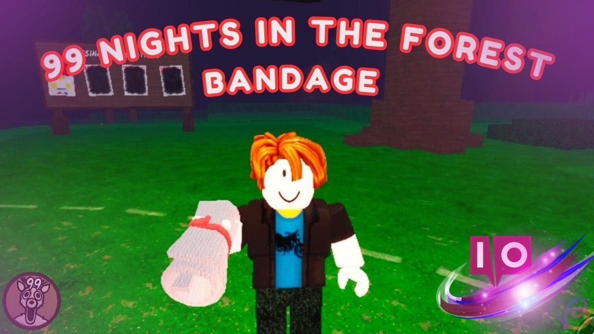 How to Easily Find Bandages in 99 Nights in the Forest