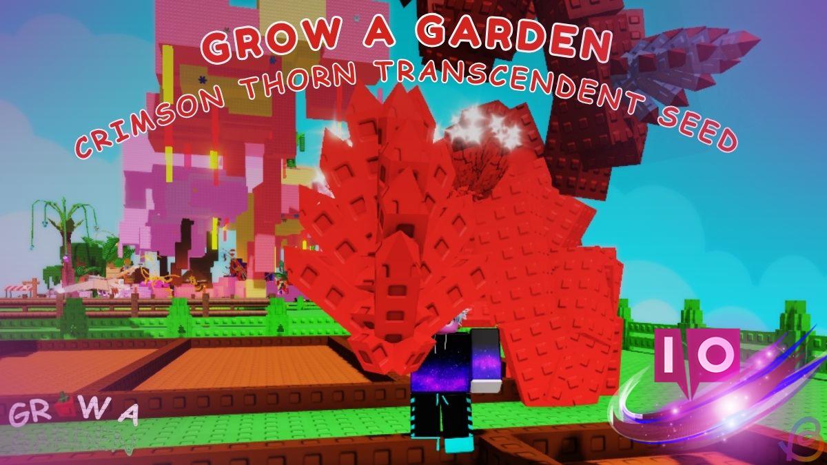 How to Obtain Crimson Thorn in Grow a Garden: A Complete Guide