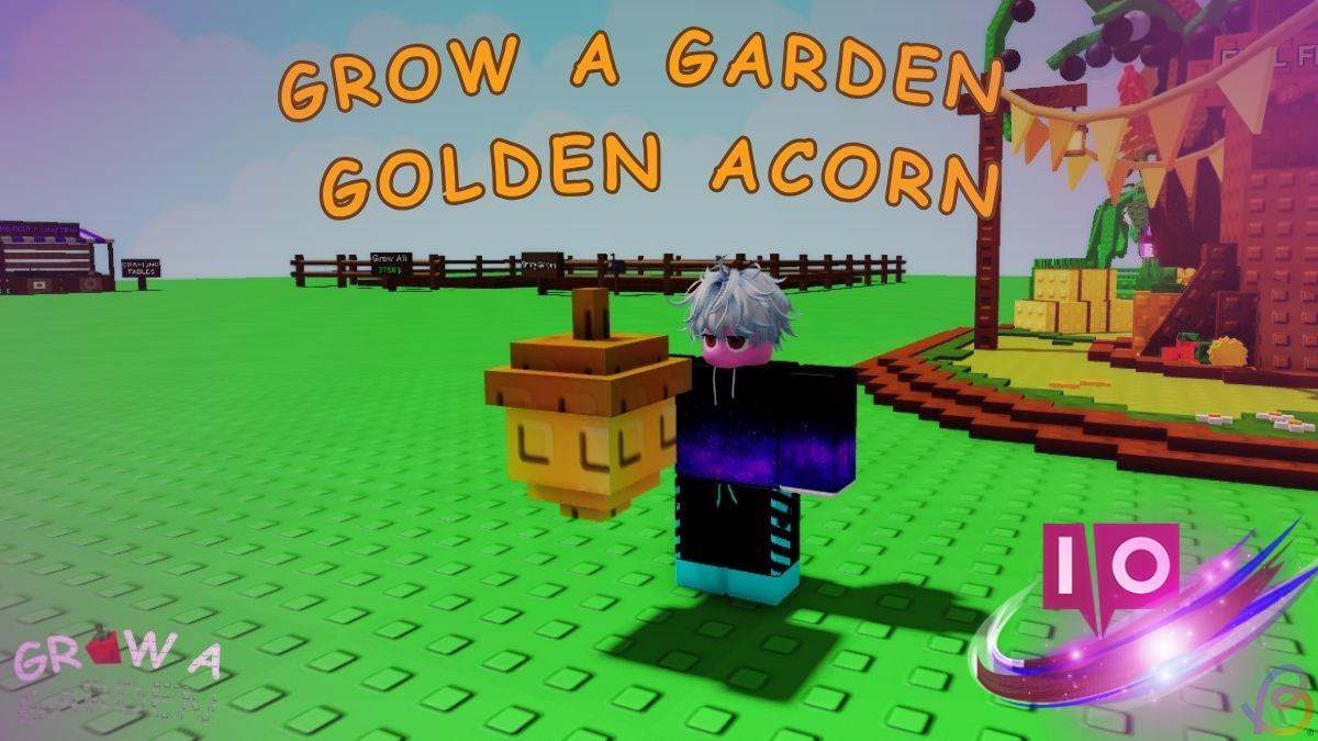 Mastering Golden Acorn: Tips for Grow a Garden Success