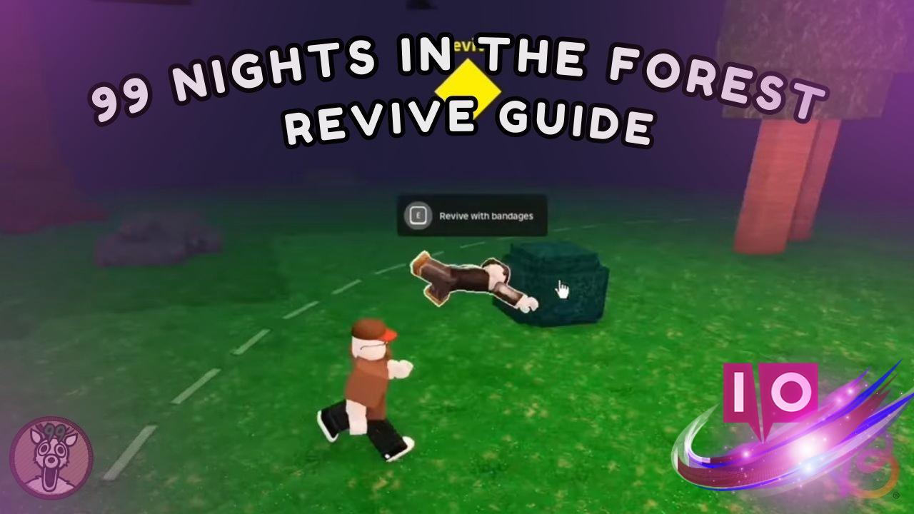 Revive Strategies for 99 Nights in the Forest: A Complete Guide