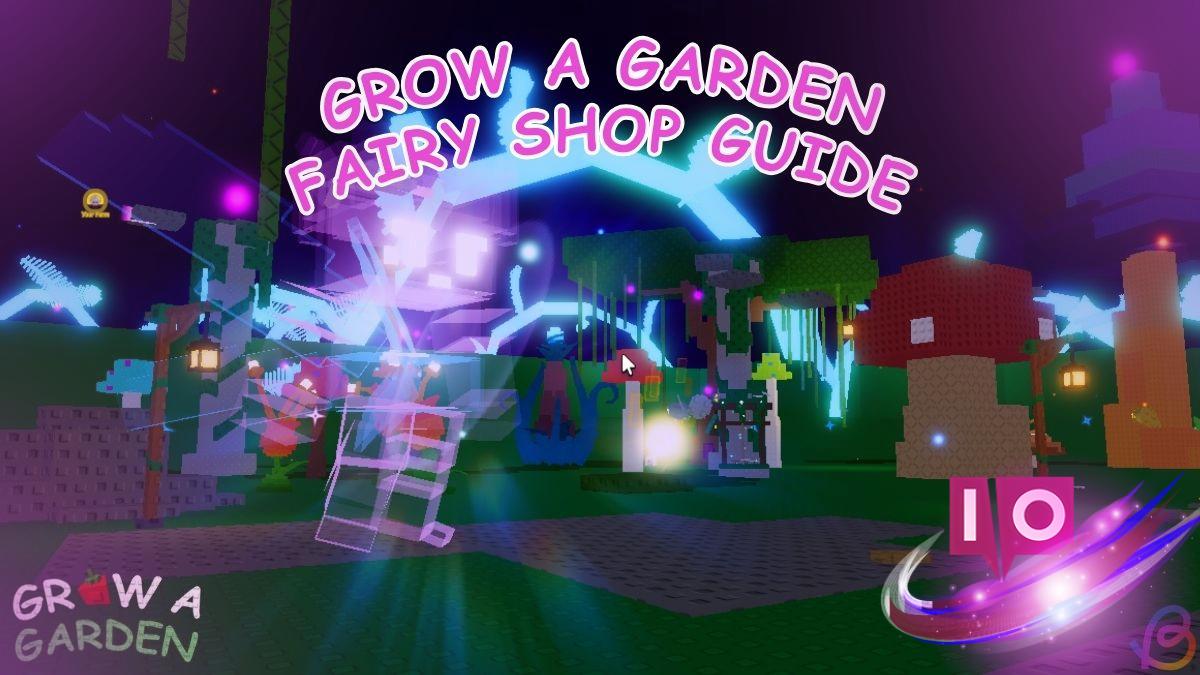 Ultimate Guide to Growing Your Own Garden Fairy Shop