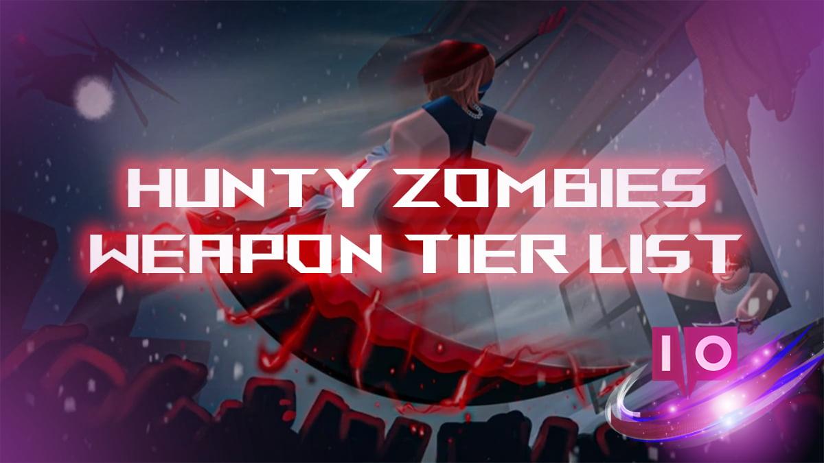 Ultimate Hunty Zombies Weapon Tier List: Scissors & Claws Ranked