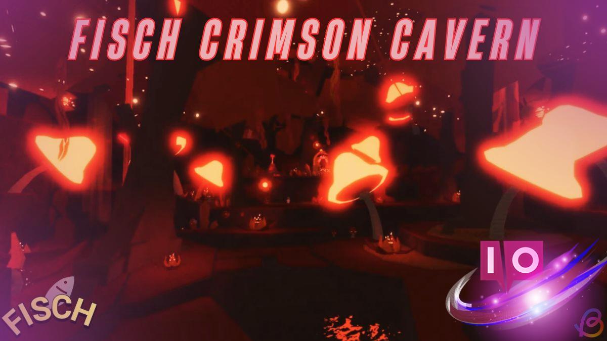 Unlock Crimson Cavern in Fisch: Step-by-Step Guide